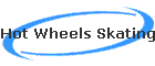 Hot Wheels Skating Rink